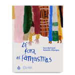 Lá fora, os fantasmas