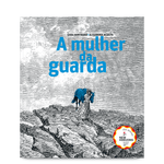 A mulher da guarda